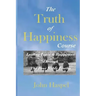 The Truth of Happiness Course: Lasting Peace and Happiness Through The Four Noble Truths