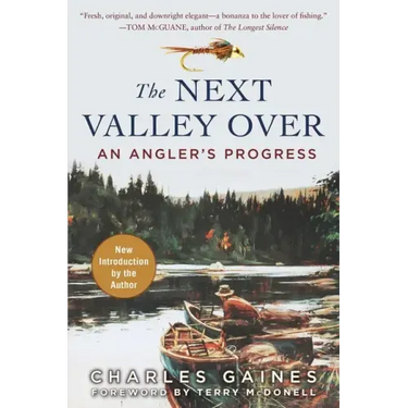 The Next Valley Over: An Angler's Progress