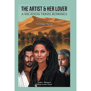 The Artist & Her Lover: A VACATION TRAVEL ROMANCE (A Trilogy: Part II)