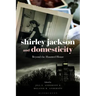 Shirley Jackson and Domesticity: Beyond the Haunted House