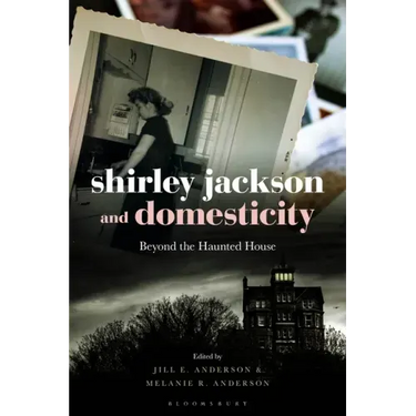 Shirley Jackson and Domesticity: Beyond the Haunted House