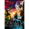 The Trials of the Favored