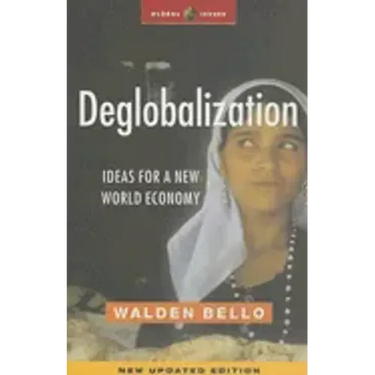 Deglobalization: Ideas for a New World Economy