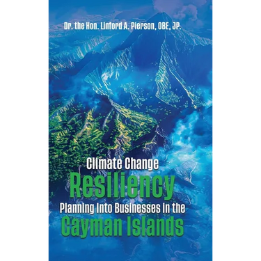 Climate Change Resiliency Planning Into Businesses in the Cayman Islands