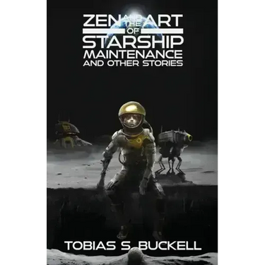 Zen and the Art of Starship Maintenance and Other Stories