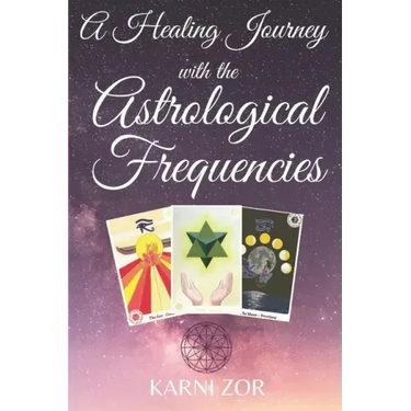 A Healing Journey with the Astrological Frequencies