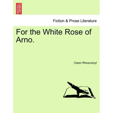 For the White Rose of Arno.