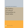 The Politics of Cultural Nationalism in South India