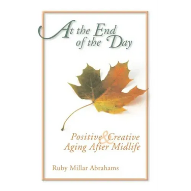 At the End of the Day: Positive & Creative Aging After Midlife