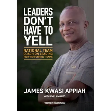 Leaders Don't Have to Yell: National Team Coach on Leading High-Performing Teams