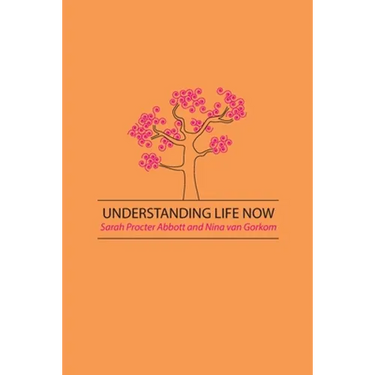 Understanding Life Now
