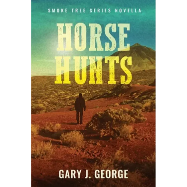 Horse Hunts: A Smoke Tree Mystery Novella