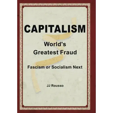 Capitalism: World's Greatest Fraud