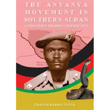 T H E A N Y A N Y A M O V E M E N T I N Southern Sudan