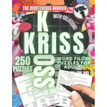 250 Kriss Kross Puzzle Book, Vol. 1: Amazing Logical Thinking Puzzles for Adults, Teens, and Seniors