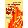 The Influence of the Holy Spirit: The Popular View of the Apostolic Age and the Teaching of the Apostle