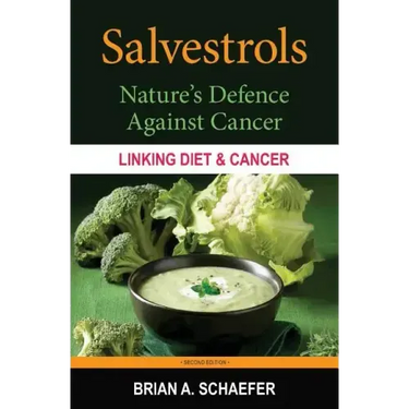 Salvestrols: Nature's Defence Against Cancer