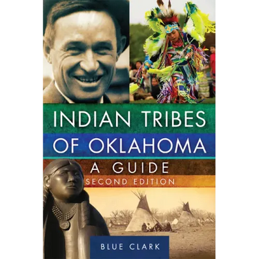 Indian Tribes of Oklahoma: A Guide, Second Edition