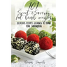 101 Sweet and Savory Fat Bomb Recipes: 101 Sweet And Savory Fat Bombs For Weight Loss, Ketogenic Diet For Fat Loss, Cookbook With 100 Recipes, Delicio