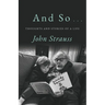 And So . . .: Thoughts and Stories of a Life
