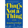 That's Not a Thing