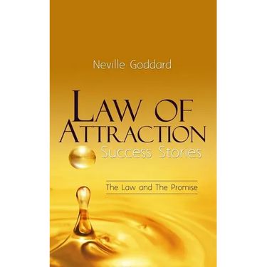 Law of Attraction Success Stories: The Law and The Promise