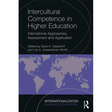 Intercultural Competence in Higher Education: International Approaches, Assessment and Application