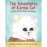 The Adventures of Karma Cat: A Story About Karma and Chakras