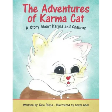The Adventures of Karma Cat: A Story About Karma and Chakras