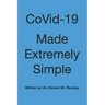 CoVid-19 Made Extremely Simple
