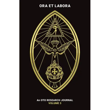 Ora et Labora: An OTO Research Journal: Volume III