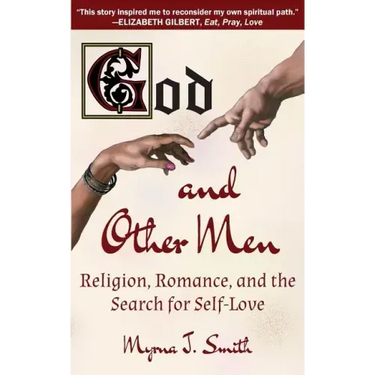 God and Other Men: Religion, Romance, and the Search for Self-Love