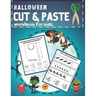Halloween Cut & Paste Workbook for Kids: Activity Puzzle Book for Preschool Children Scissor Skills Kids