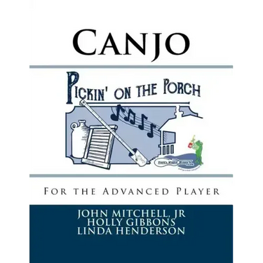 Pickin' on the Porch: Canjo for the Advanced Player