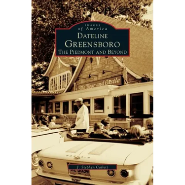 Dateline Greensboro: The Piedmont and Beyond