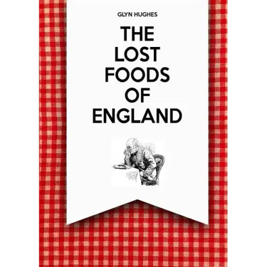 The Lost Foods of England
