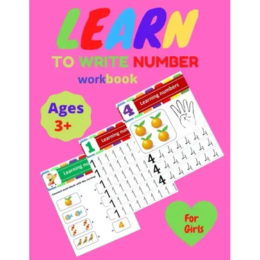 Learn to Write Number Workbook learning Numbers For GIRLS Age 3+: practice for kids to write numbers workbook age 3 +