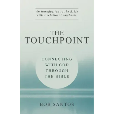 The TouchPoint: Connecting with God through the Bible