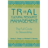 Tribal Cultural Resource Management: The Full Circle to Stewardship