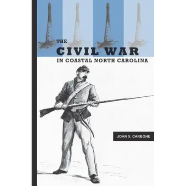 The Civil War in Coastal North Carolina