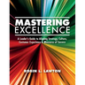 Mastering Excellence: A Leader's Guide to Aligning Strategy, Culture, Customer Experience & Measures of Success