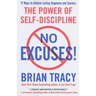 No Excuses!: The Power of Self-Discipline