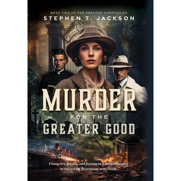 Murder for the Greater Good: Book Two of The Preston Chronicles