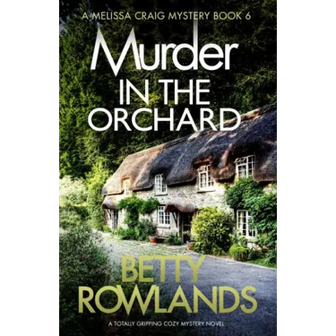 Murder in the Orchard: A totally gripping cozy mystery novel