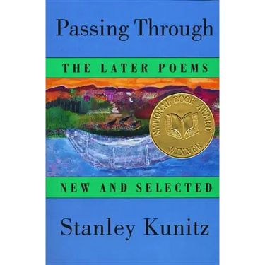 Passing Through: The Later Poems, New and Selected