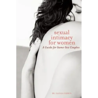Sexual Intimacy for Women: A Guide for Same-Sex Couples