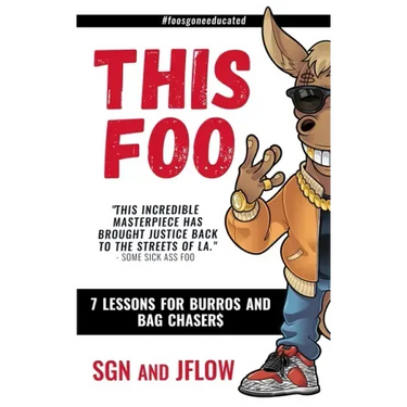 This Foo: 7 Lessons for Burros and Bag Chaser$