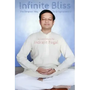Infinite Bliss: The Simplest Way To Enlightenment