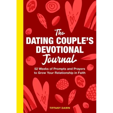 The Dating Couple's Devotional Journal: 52 Weeks of Prompts and Prayers to Grow Your Relationship in Faith