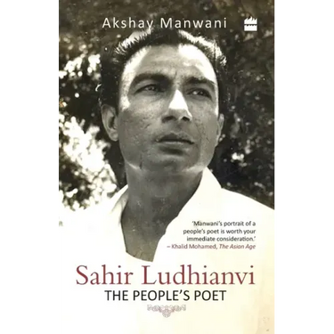 Sahir Ludhianvi - The People's Poet